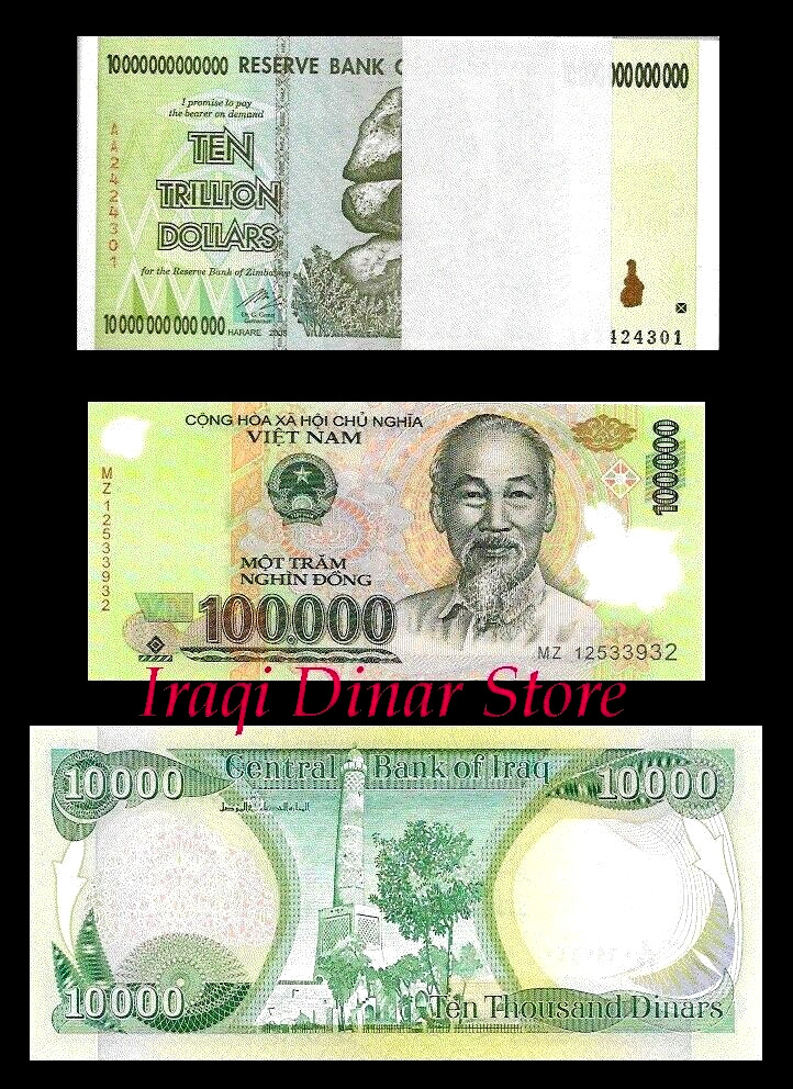 10 Trillion Zimbabwe Dollars, 100, 000 Vietnam Dong + 10, 000 Iraq Iraqi Dinar
